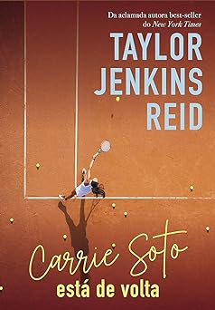 Carrie Soto Esta de Volta Taylor Jenkins Reid